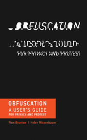 Obfuscation (A User's Guide for Privacy and Protest) - 9780262529860 by Finn Brunton, Helen Nissenbaum, 9780262529860