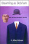 Dreaming as Delirium (How the Brain Goes Out of Its Mind) by J. Allan Hobson, 9780262581790
