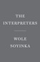 The Interpreters by Wole Soyinka, 9780593467213