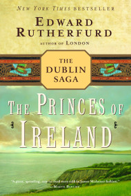 The Princes of Ireland (The Dublin Saga) by Edward Rutherfurd, 9780345472359