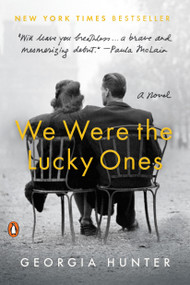 We Were the Lucky Ones (A Novel) - 9780399563096 by Georgia Hunter