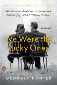 We Were the Lucky Ones (A Novel) - 9780399563096 by Georgia Hunter, 9780399563096