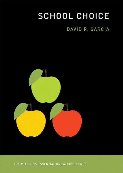 School Choice by David R. Garcia, 9780262535908