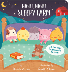 Night Night, Sleepy Farm (Lift the flaps to get ready for bed!) by Danielle McLean, Gareth Williams, 9781664350205