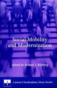 Social Mobility and Modernization (A Journal of Interdisciplinary History Reader) by Robert I. Rotberg, 9780262681230