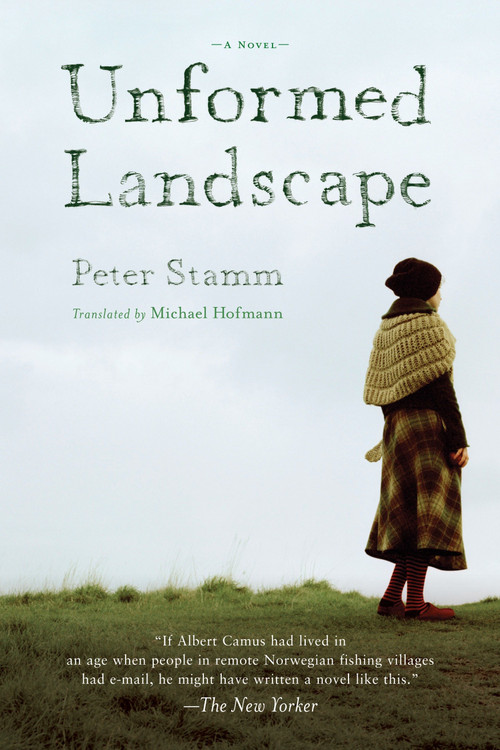 Unformed Landscape (A Novel) - 9781590511404 by Peter Stamm, Michael Hofmann, 9781590511404