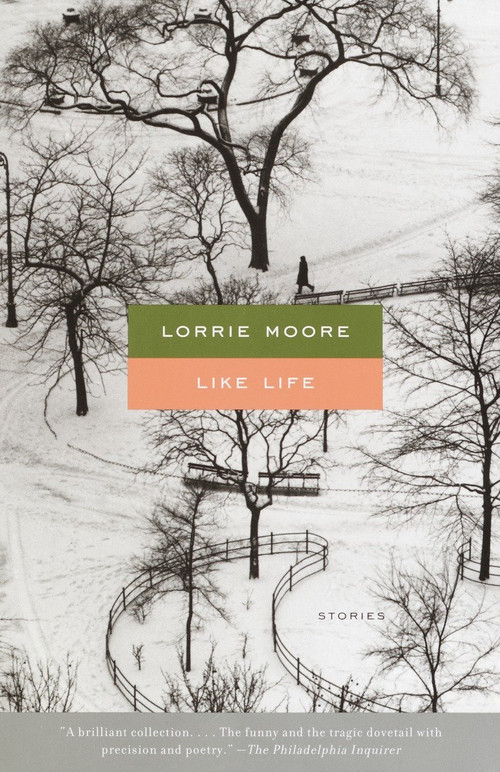 Like Life by Lorrie Moore, 9780375719165