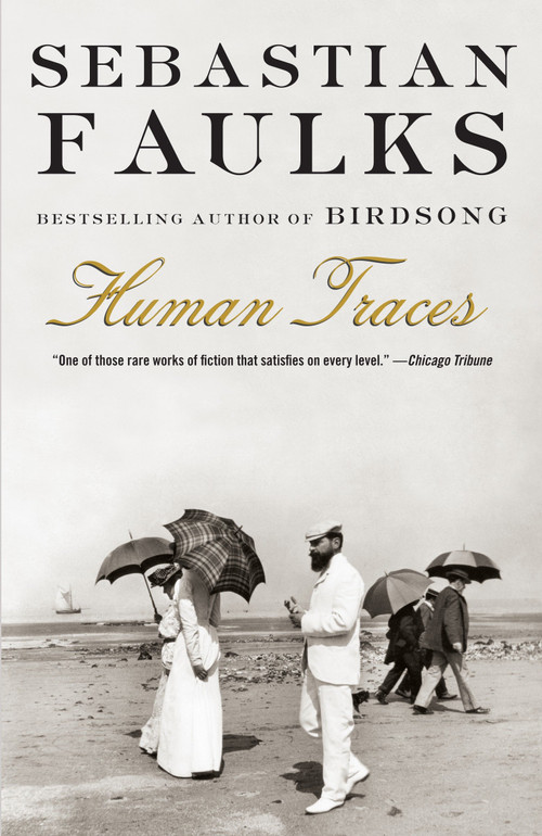 Human Traces by Sebastian Faulks, 9780375704574