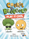 Cookie & Broccoli: Play It Cool: A Graphic Novel - 9780593529188 by Bob McMahon, Bob McMahon, 9780593529188