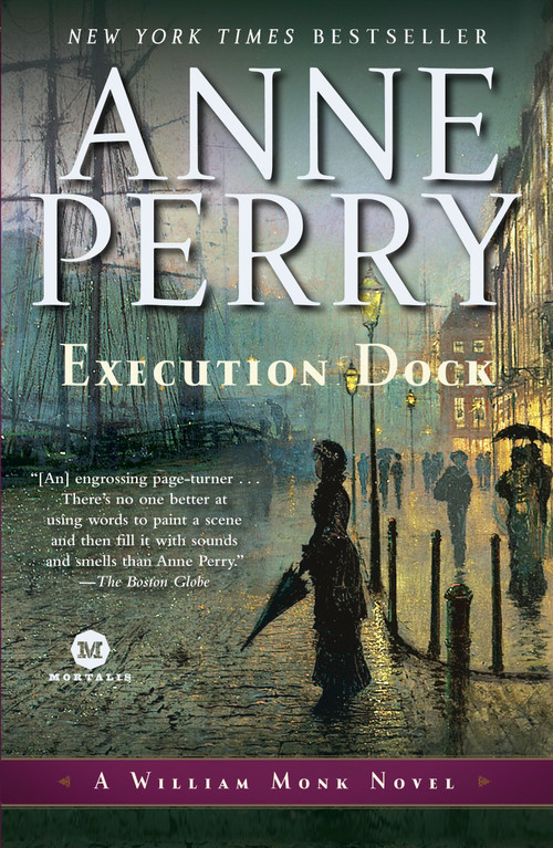 Execution Dock (A William Monk Novel) by Anne Perry, 9780345469342