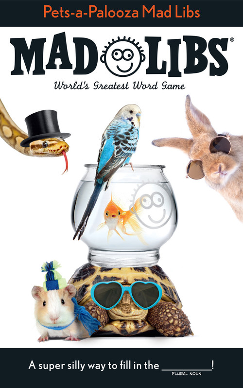 Pets-a-Palooza Mad Libs by Anu Ohioma, 9780593384565