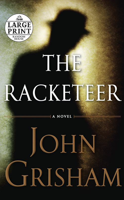 The Racketeer by John Grisham, 9780739378342