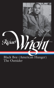 Richard Wright: Later Works (LOA #56) (Black Boy (American Hunger) / The Outsider) by Richard Wright, 9780940450677