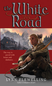The White Road - 9780553590098 by Lynn Flewelling, 9780553590098