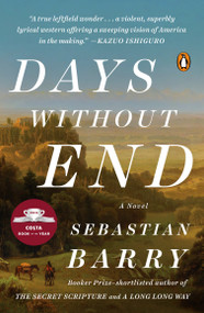 Days Without End (A Novel) by Sebastian Barry, 9780143111405