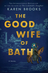 The Good Wife of Bath (A Novel) by Karen Brooks, 9780063142831