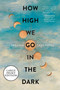 How High We Go in the Dark (A Novel) - 9780063211384 by Sequoia Nagamatsu, 9780063211384