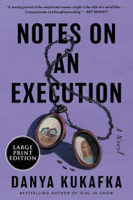 Notes on an Execution (A Novel) - 9780063211391 by Danya Kukafka, 9780063211391