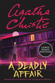 A Deadly Affair (Unexpected Love Stories from the Queen of Mystery) - 9780063211483 by Agatha Christie, 9780063211483