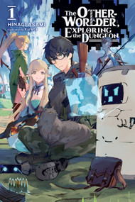 The Otherworlder, Exploring the Dungeon, Vol. 1 (light novel) by Hinagi Asami, Kureta, Alexandra McCullough-Garcia, 9781975319557