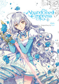 The Abandoned Empress, Vol. 1 (comic) by Yuna, INA, David Odell, Lys Blakeslee, 9781975337261