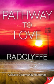 Pathway to Love by Radclyffe, 9781636791104