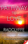 Pathway to Love by Radclyffe, 9781636791104