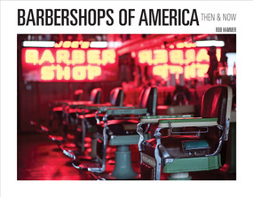 Barbershops of America (Then and Now) by Rob Hammer, 9780764359286