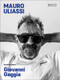 Mauro Uliassi meets Giovanni Gaggia (Art - Food - Cooking) by Maria Paola Poponi, 9788893970310