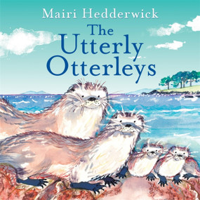 The Utterly Otterleys by Mairi Hedderwick, 9780340873694