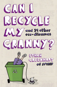 Can I Recycle My Granny? by Ethan Greenhart, 9780340955659