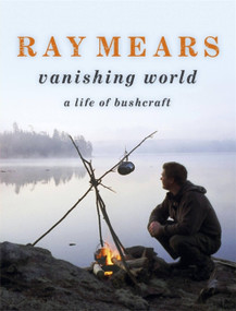 Ray Mears Vanishing World by Ray Mears, 9780340961483