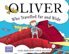 Oliver Who Travelled Far and Wide by Mara Bergman, Nick Maland, 9780340981641