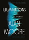 Illuminations (Stories) - 9781635578805 by Alan Moore, 9781635578805