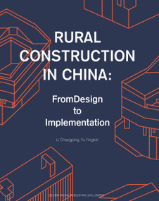 Rural Construction In China (From Design to Implementation) by Yingbin Fu , Changping Li, 9781912268832