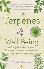 Terpenes for Well-Being by Andrew Freedman, 9781642505528