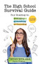 The High School Survival Guide (Your Roadmap to Studying, Socializing & Succeeding (Ages 12-16) (Middle School Graduation Gift)) - 9781642507546 by Jessica Holsman, 9781642507546