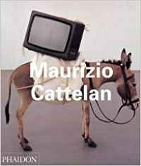 Maurizio Cattelan by Francesco Bonami, 9780714838663