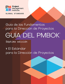 A Guide to the Project Management Body of Knowledge (PMBOK® Guide) - Seventh Edition and The Standard for Project Management (SPANISH) by Project Management Institute, 9781628256796