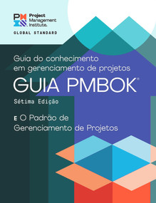 A Guide to the Project Management Body of Knowledge (PMBOK® Guide) - Seventh Edition and The Standard for Project Management (PORTUGUESE) by Project Management Institute, 9781628256871