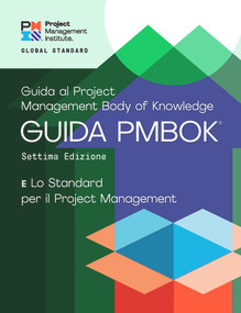 A Guide to the Project Management Body of Knowledge (PMBOK® Guide) - Seventh Edition and The Standard for Project Management (ITALIAN) by Project Management Institute, 9781628256918