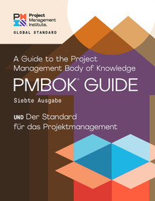 A Guide to the Project Management Body of Knowledge (PMBOK® Guide) - Seventh Edition and The Standard for Project Management (GERMAN) by Project Management Institute, 9781628256956