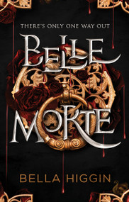 Belle Morte by Bella Higgin, 9781989365892