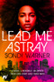 Lead Me Astray by Sondi Warner, 9781777290061