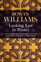 Looking East in Winter (Contemporary Thought and the Eastern Christian Tradition) by Rowan Williams, 9781472989246