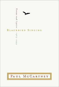 Blackbird Singing (Poems and Lyrics, 1965-1999) by Paul McCartney, 9780393020496
