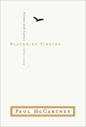 Blackbird Singing (Poems and Lyrics, 1965-1999) by Paul McCartney, 9780393020496