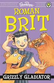 Roman Brit: 01: Grizzly Gladiator by Shoo Rayner, 9781408334522