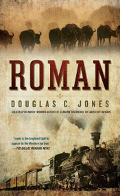 Roman (A Novel of the West) by Douglas C. Jones, 9780451236678