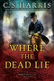 Where the Dead Lie by C. S. Harris, 9780451471208